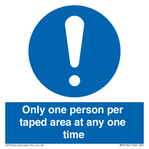 Only one person per taped area at any one time